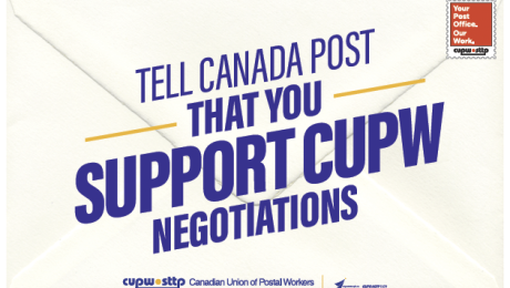Tell Canada Post that you support CUPW Negotiations